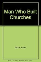 Man Who Built Churches 0919001645 Book Cover