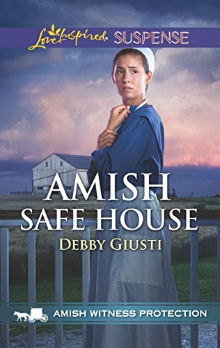 Amish Safe House (Amish Witness Protection) by Debby Giusti