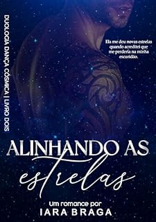 Livro Alinhando as Estrelas (Duologia Dança Cósmica Livro 2)