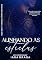 Livro Alinhando as Estrelas (Duologia Dança Cósmica Livro 2)