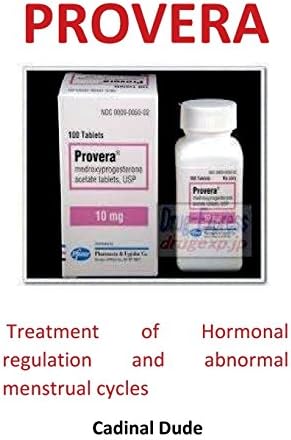 Provera: Treatment of Hormonal regulation and abnormal menstrual cycles Paperback – July 28, 2018