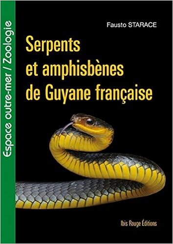 Serpents Et Amphisbenes De Guyane Francaise Amazon Fr Starace Fausto Livres