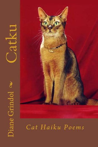 Catku: Cat Haiku Poems by Diane Grindol