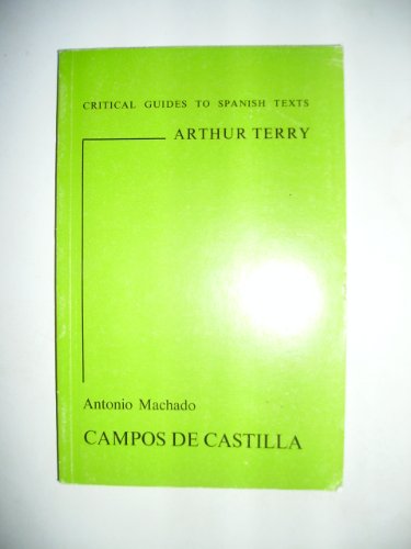 Antonio Machado--Campos de Castilla (Critical Guides to Spanish Texts)
