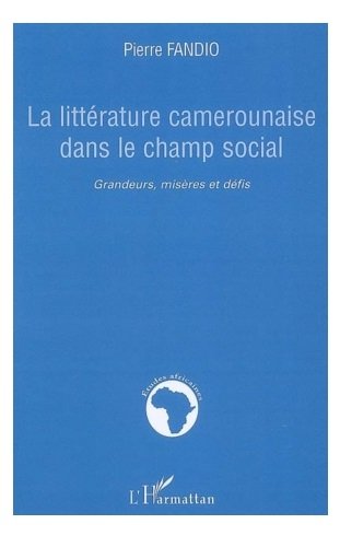 La  littérature camerounaise dans le champ social