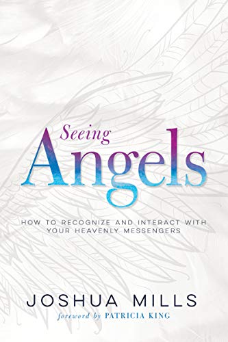 Seeing Angels: How to Recognize and Interact with