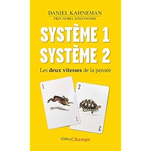 Système 1, système 2 : Les deux vitesses de la pensée