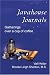Javahouse Journals: Gatherings over a cup of coffee by Valli Keller, Brooke Leigh Sheldon
