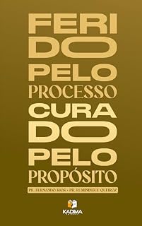 Livro Ferido Pelo Processo Curado Pelo Propósito