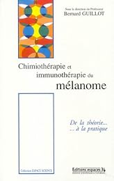 Chimiothérapie et immunothérapie du mélanome