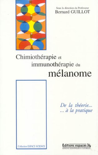 Chimiothérapie et immunothérapie du mélanome