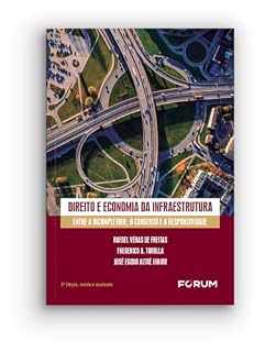 Livro Direito e economia da infraestrutura: entre a incompletude, o consenso e a responsividade