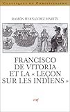 Francisco de Vitoria et la Leçon sur les Indiens by