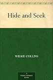 Front cover for the book Hide and Seek by Wilkie Collins
