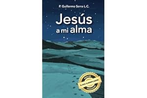 Jesús a mi alma (Spanish Edition)
