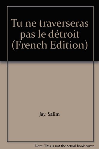 Tu ne traverseras pas le détroit