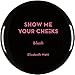 Show Me Your Cheeks Powder Blush (cruelty free and paraben free) Net Wt. 5 g / 0.18 oz