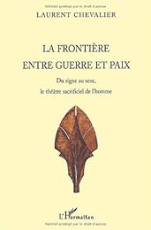 La  frontière entre guerre et paix