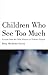 Children Who See Too Much: Lessons from the Child Witness to Violence Project