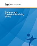 JMP 13 Predictive and Specialized Modeling by 