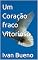Livro Um Coração fraco Vitorioso