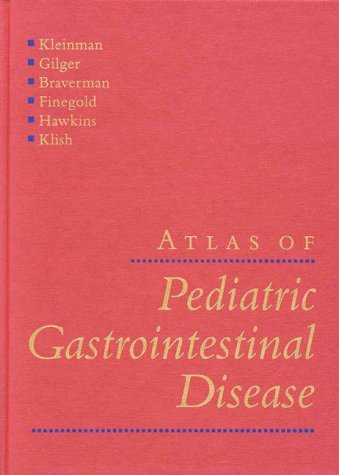 ATLAS OF PEDIATRIC GASTROINTESTINAL DISEASE