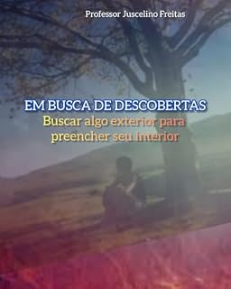 Livro EM BUSCA DE DESCOBERTAS: BUSCAR ALGO EXTERIOR PRA PREENCHER SEU INTERIOR