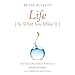 Life Is What You Make It: Find Your Own Path to Fulfillment by
