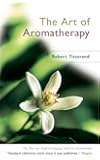 The Art Of Aromatherapy