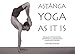Ashtanga Yoga As It IS (Revised Third Edition) by Matthew Sweeney (2006) Spiral-bound by 