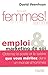 Femmes ! : Emploi & marketing de soi by 