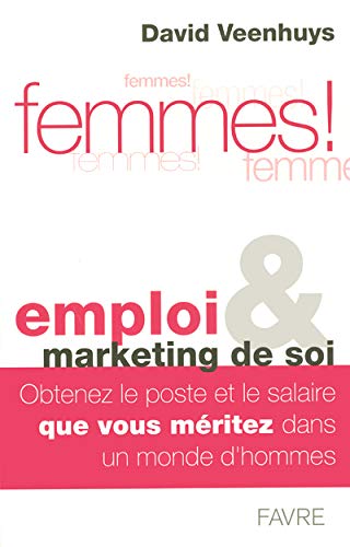 Femmes ! : Emploi & marketing de soi by (Paperback)