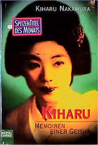 Kiharu Memoiren Einer Geisha Nakamura Kiharu 9783404129546 Amazon Com Books
