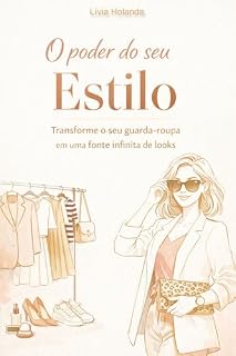 Livro O poder do seu Estilo: Transforme o seu guarda-roupa em uma fonte infinita de looks