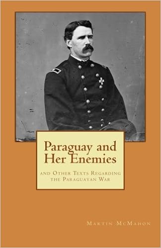 Paraguay and her enemies and other texts regarding the paraguayan war