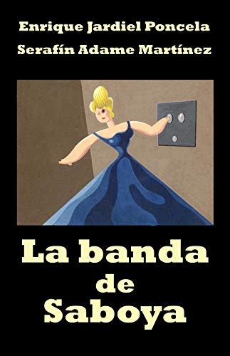 La banda de Saboya (Spanish Edition)