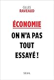 Economie : on n'a pas tout essayé ! by