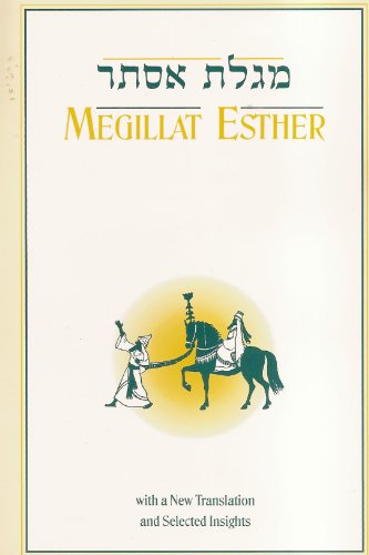 MEGILLAT ESTHER: WITH A NEW TRANSLATION AND SELECTED By Rabbis Yosef B ...