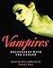 Vampires: Encounters With the Undead