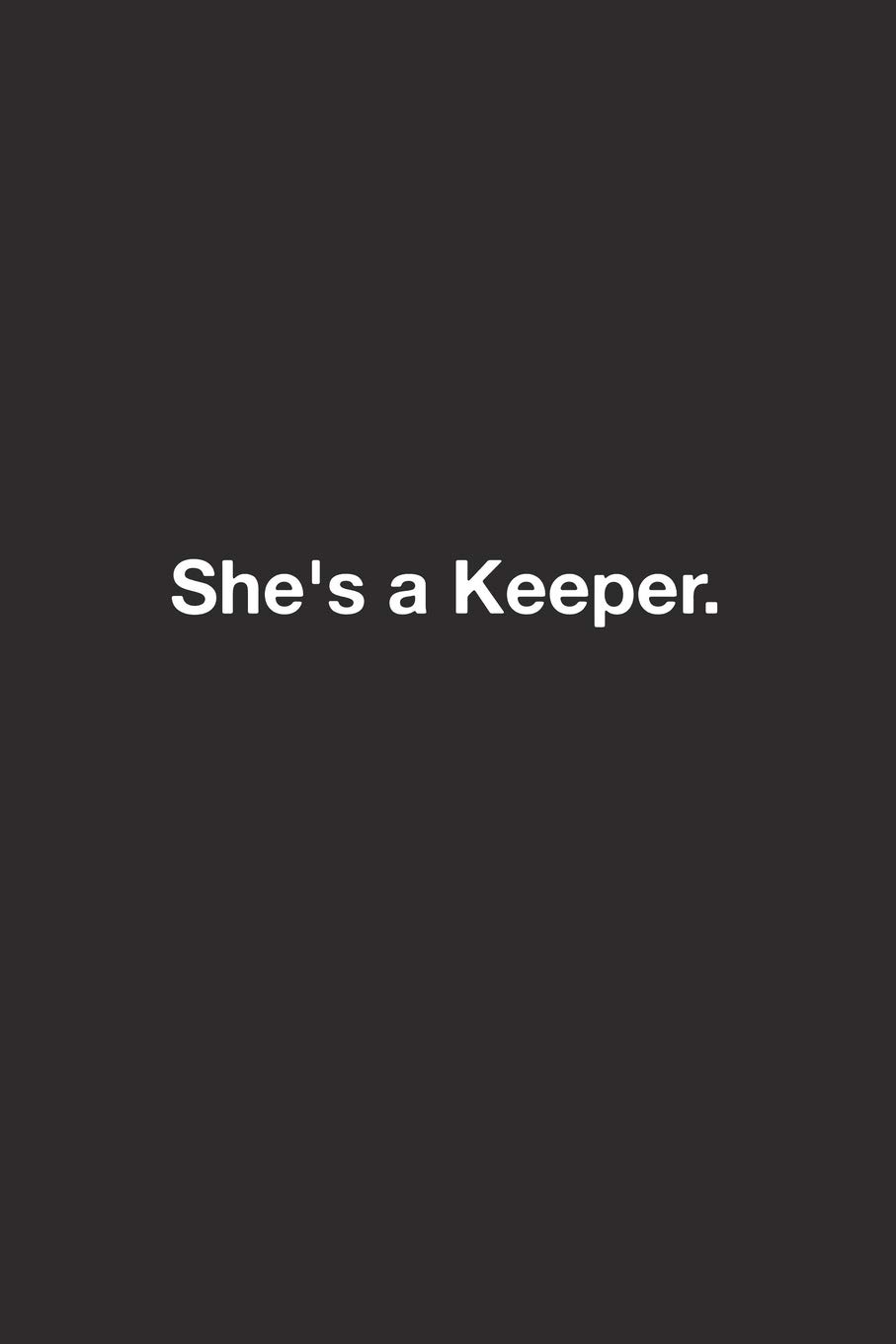She S A Keeper Quotes Buy She's A Keeper: Cute Line Journal, Diary Or Notebook For Best  Inspirational And Motivational Words Quotes Lovers. Book Online At Low  Prices In India | She's A Keeper: Cute Line Journal,