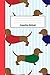 Composition Notebook: Journal / Diary / Notepad, Gifts For Dachshund Lovers (Lined, 6