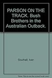 Front cover for the book Parson on the track : Bush Brothers in the Australian outback by Ivan Southall
