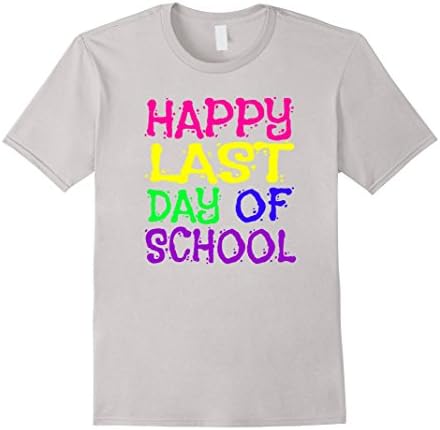 Happy Last Day Of School Tshirt Teacher Student MOMS