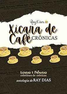 Livro Xícara de Café: Crônicas (Coleção Xícaras e Palavras)