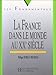 La France dans le monde au XXe siècle by