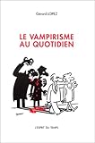 Image de Le Vampirisme au quotidien