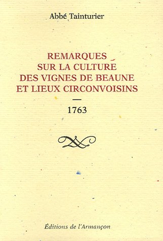 Remarques sur la culture des vignes de Beaune et lieux circonvoisins