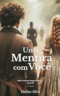 Livro Uma mentira com você (Amores Improváveis Livro 2)