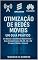 Livro Otimização de Redes Móveis: Um Guia Prático - Do Básico à Excelência Operacional - Guia Completo para 2G, 3G, 4G e 5G - Ericsson, Nokia e Huawei