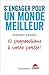 S'engager pour un monde meilleur : 10 propositions à votre portée ! by 